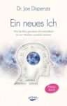 Übersicht lesenswerter Bücher: Cover von Ein neues Ich von Dr. Joe Dispenza. Ratgeber zur Persönlichkeitsentwicklung.