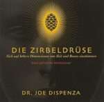 Cover des lesenswerten Buches Die Zirbeldrüse von Dr. Joe Dispenza. Meditation zur Aktivierung der Zirbeldrüse.