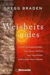 Buchcover: Die Weisheitscodes von Gregg Braden. Lesenswert für Einblicke in uralte Energiemuster. Übersicht lesenswerter Bücher.