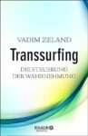 Buchcover: Vadim Zeland, Transsurfing. Ein lesenswertes Buch zur Steuerung der Wahrnehmung.