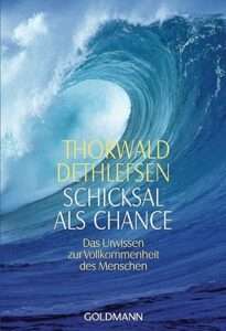 Buchcover: Thorwald Dethlefsen, Schicksal als Chance. Lesenswert! Blaue Welle, Goldmann Verlag. Übersicht lesenswerter Bücher.