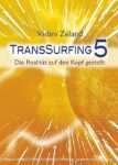 Buchcover: Transsurfing 5 von Vadim Zeland. Übersicht lesenswerter Bücher: Ratgeber zur Realitätsgestaltung.