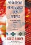 Buchcover: Verlorene Geheimnisse des Betens von Gregg Braden. Übersicht lesenswerter Bücher.