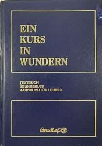 Buchcover: Ein Kurs in Wundern. Lesenswertes Buch, Textbuch, Übungsbuch, Handbuch für Lehrer. Greuthof Verlag.