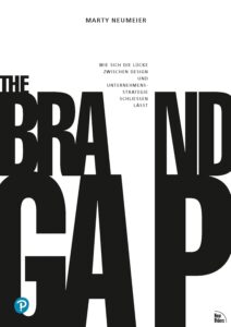 THE BRAND GAP: Wie sich die Lücke zwischen Design und Unternehmensstrategie schließen lässt (Pearson Studium - Business) Taschenbuch – 1. Juni 2022 von Marty Neumeier (Autor)