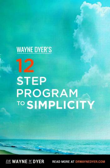 12-Schritte-Programm zur Einfachheit von Dr. Wayne Dyer