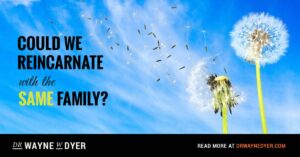 Können wir mit derselben Familie wiedergeboren werden?