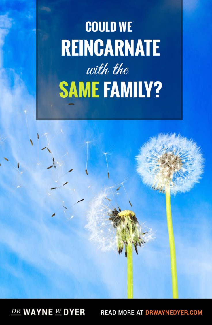 Können wir mit derselben Familie wiedergeboren werden?